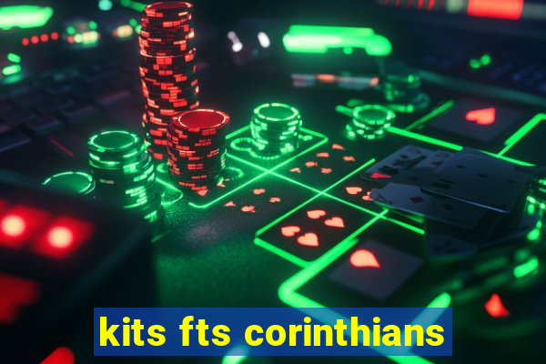 kits fts corinthians